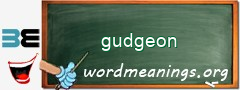 WordMeaning blackboard for gudgeon
